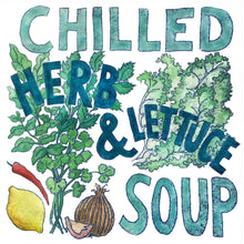 Load image into Gallery viewer, Illustrated seasonal recipe calendar by Kate Guy Prints  2023 August Chilled herb and Lettuce Soup
